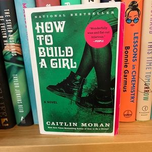 4/$25 How to Build a Girl by Caitlin Moran